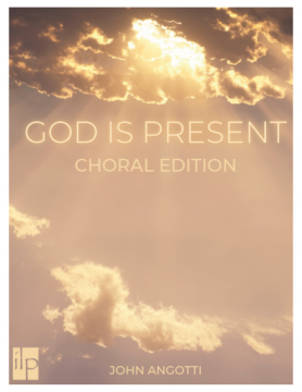 God Is Present Choral Edition